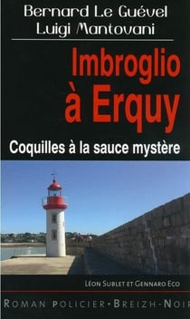 Léon Sublet, garde champêtre : Léon Sublet et Gennaro Eco : imbroglio à Erquy, coquilles à la sauce mystère