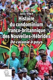 Histoire du condominium franco-britannique des Nouvelles-Hébrides : de colonie à pays