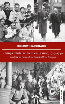 Camps d'internement en Grance, 1939-1940 : la drôle de guerre des "indesirables" français