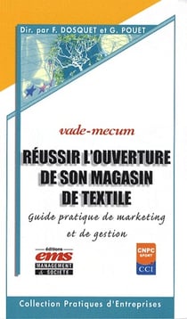Réussir l'ouverture de son magasin textile - guide pratique de marketing et de gestion