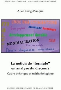 La notion de "formule" en analyse du discours - cadre théorique et méthodologique