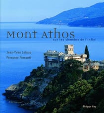 Mont Athos - sur les chemins de l'infini