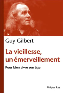 La vieillesse, un émerveillement - pour bien vivre son âge