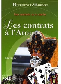 Secrets du jeu de la carte t.1 - les contrats à l'atout
