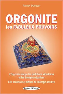 Orgonite - les fabuleux pouvoirs