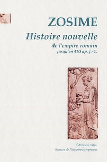 Histoire nouvelle - de l'empire romain jusqu'en 410 ap. J.-C.