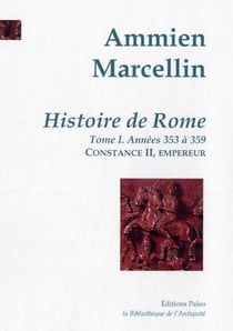 Histoire de Rome Tome 1 - 353 à 359 : l'empereur Constance II