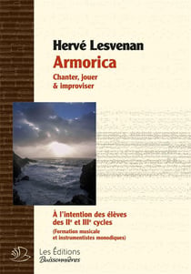 Armorica : chanter, jouer et improviser pour les élèves de cycle II et III - musique-partitions