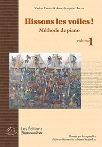 Hissons les voiles ! méthode de piano t.1