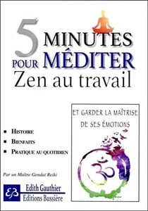 5 minutes pour méditer - zen au travail
