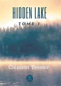 Hidden lake Tome 1