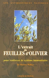 Un antibiotique naturel l'extrait de feuilles d'olives