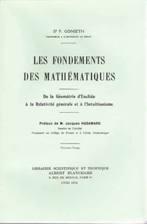 Fondements des mathématiques - de la géométrie d'euclide à la relativité générale et a l'intuitionisme