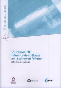 Soudures TIG - influence des défauts sur la tenue en fatigue