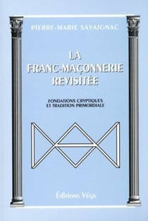 La franc-maconnerie revisitee