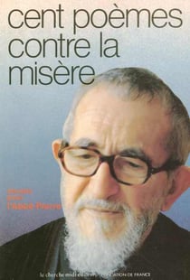 Cent poemes contre la misere choisis pour l'abbe pierre
