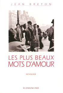 Les plus beaux mots d'amour - anthologie