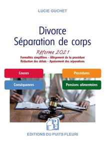 Divorce : séparation de corps : réforme 2021 : procédure simplifiée et allégée