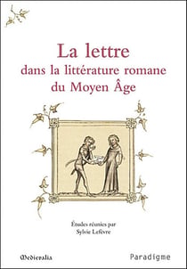 La lettre dans la littérature romane du moyen âge