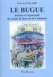 Le bugue - histoire et toponymie des noms de lieux de la commune