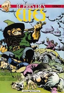 Elfquest - le pays des elfes t.7 - prisonniers des trolls