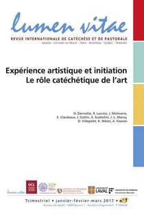 REVUE LUMEN VITAE n.2017/1 : expérience artistique et initiation - le rôle catéchétique de l'art