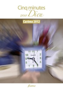 Cinq minutes pour dieu 2012