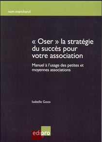 « oser » la stratégie du succès pour votre association