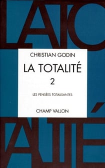 La totalite t.2 - les pensées totalisantes