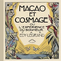 Macao et cosmage ou l'expérience du bonheur