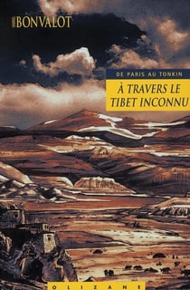 De Paris au Tonkin à travers le Tibet inconnu