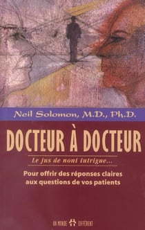 Docteur a docteur - le jus de noni intrigue