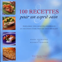 100 recettes pour un esprit sain