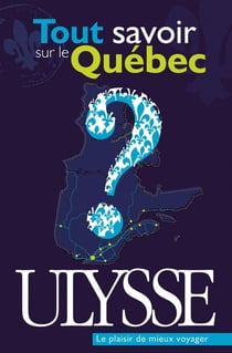 Tout savoir sur le Québec