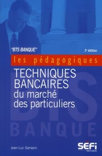 Techniques bancaires du marché des particuliers - BTS banque (2e édition)