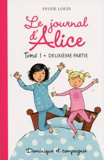 LE JOURNAL D'ALICE - T01 (2E PARTIE)