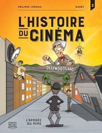 L'histoire du cinéma en BD Tome 2 : l'apogée du mime