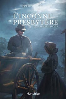 L'inconnu du presbytère Tome 1 : les temps maudits