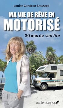 Ma vie de rêve en motorisé : 30 ans de van life