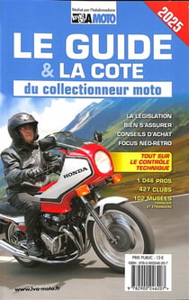 Le guide & la cote du collectionneur moto (édition 2025)