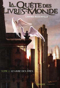 La quête des livres-monde Tome 1 : Le livre des âmes
