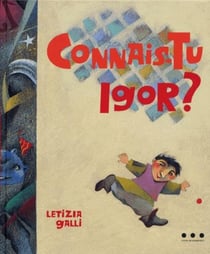 Connais-tu igor ?