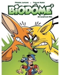 BIODOME T02 DE MAUVAIS POIL
