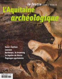 L'aquitaine archéologique - Saint-Émilion, Lascaux, Bordeaux le tramway, le jupiter de Mézin, paysages pyrénéens