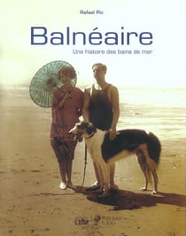 Balneaire une histoire de bains de mer