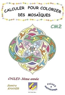 Calculer pour colorier des mosaïques - CM2