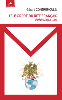 Le 4ème ordre du rite français : pafait maçon libre