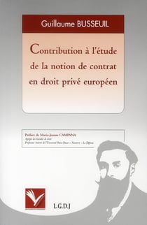 Contribution à l'étude de la notion de contrat en droit privé européen