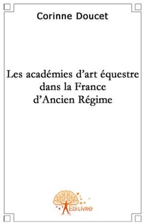 Les académies d'art équestre dans la france d'ancien régime