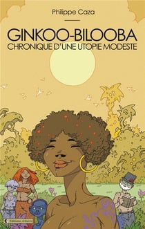 Ginkoo-bilooba : chronique d'une utopie modeste